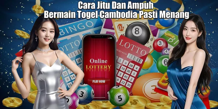 Cara-Jitu-Dan-Ampuh-Bermain-Togel-Cambodia-Pasti-Menang