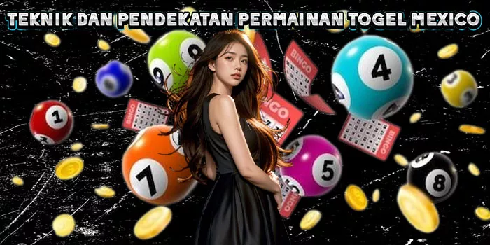 Teknik dan Pendekatan Permainan Togel Mexico