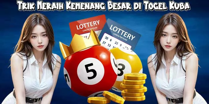 Trik Meraih Kemenang Besar di Togel Kuba