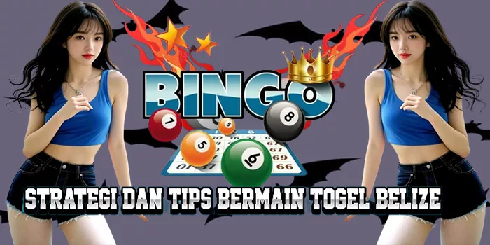 Strategi Dan Tips Bermain Togel Belize
