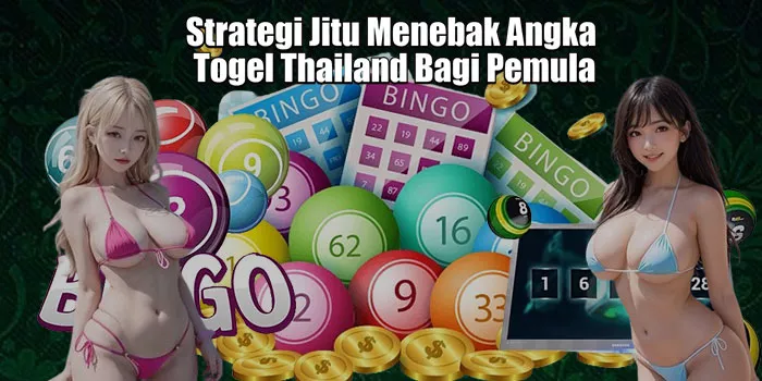Strategi Jitu Menebak Angka Togel Thailand Bagi Pemula
