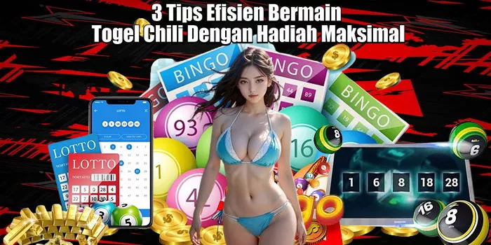 3-Tips-Efisien-Bermain-Togel-Chili-Dengan-Hadiah-Maksimal