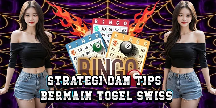 Strategi Dan Tips Bermain Togel Swiss