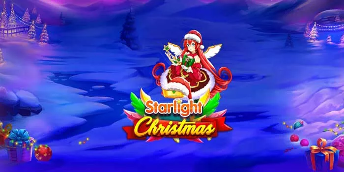 Cara Mendapatkan Maxwin di Slot Starlight Christmas