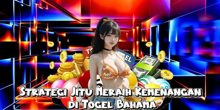Strategi Jitu Meraih Kemenangan di Togel Bahama