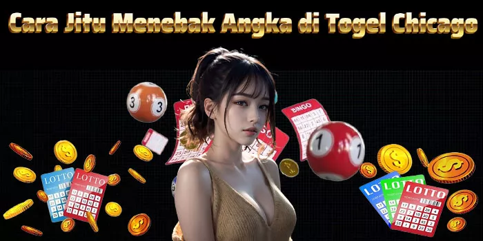 Cara Jitu Menebak Angka di Togel Chicago