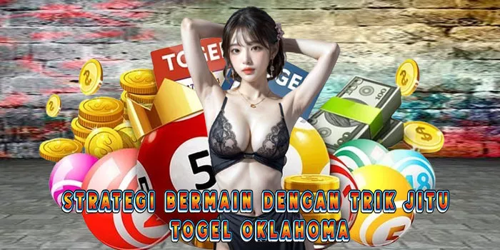 Strategi Bermain Dengan Trik Jitu Togel Oklahoma