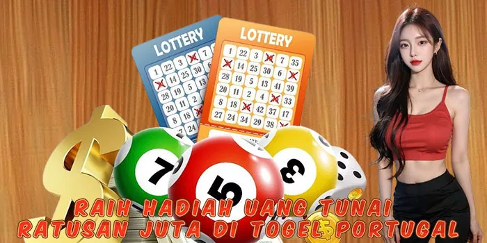 Raih Hadiah Uang Tunai Ratusan Juta Di Togel Portugal