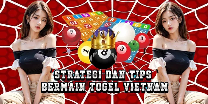 Strategi Dan Tips Bermain Togel Vietnam