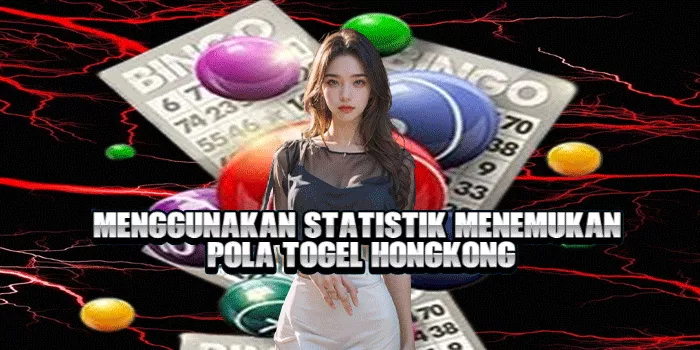 Menggunakan Statistik Menemukan Pola Togel Hongkong