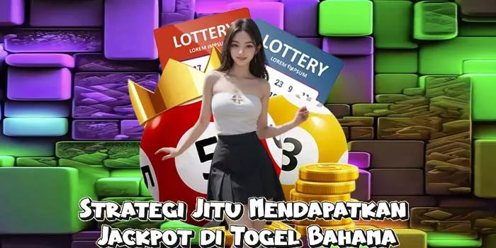 Strategi Jitu Mendapatkan Jackpot di Togel Bahama