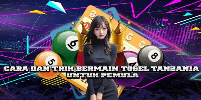 Cara Dan Trik Bermain Togel Tanzania Untuk Pemula