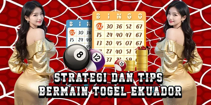 Strategi Dan Tips Bermain Togel Ekuador