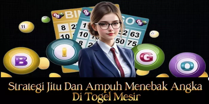 Strategi Jitu Dan Ampuh Menebak Angka Di Togel Mesir