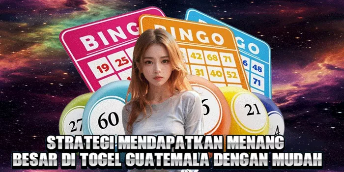 Strategi Mendapatkan Menang Besar Di Togel Guatemala Dengan Mudah