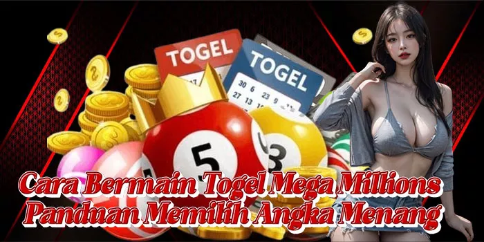 Cara Bermain Togel Mega Millions Panduan Memilih Angka Menang
