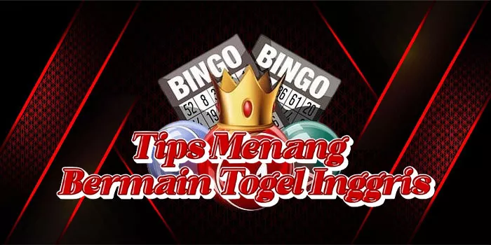 Tips Menang Bermain Togel Inggris