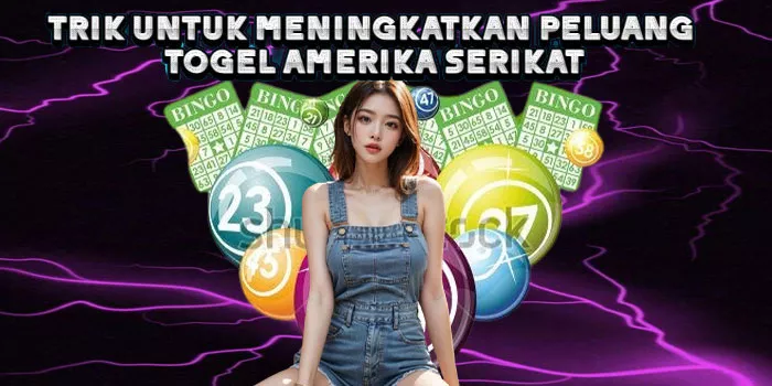 Trik Untuk Meningkatkan Peluang Togel Amerika Serikat