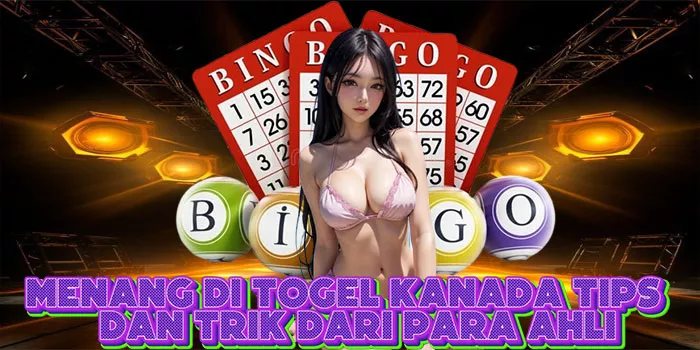 Menang di Togel Kanada Tips dan Trik dari Para Ahli