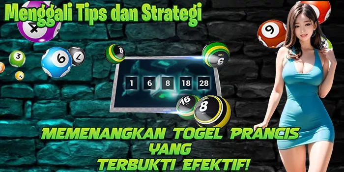 Menggali Tips dan Strategi Memenangkan Togel Prancis yang Terbukti Efektif!