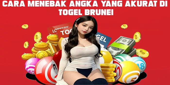 Cara Menebak Angka Yang Akurat di Togel Brunei