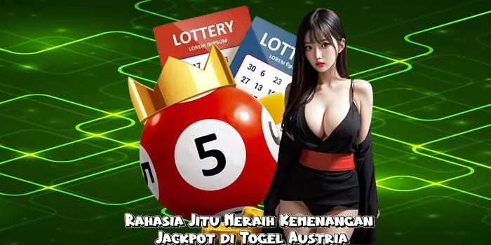 Rahasia Jitu Meraih Kemenangan Jackpot di Togel Austria