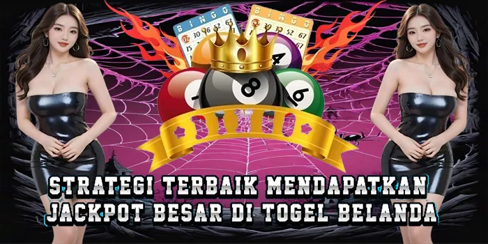 Strategi Terbaik Mendapatkan Jackpot Besar Di Togel Belanda