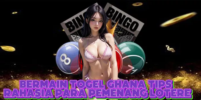 Bermain Togel Ghana Tips Rahasia Para Pemenang Lotere