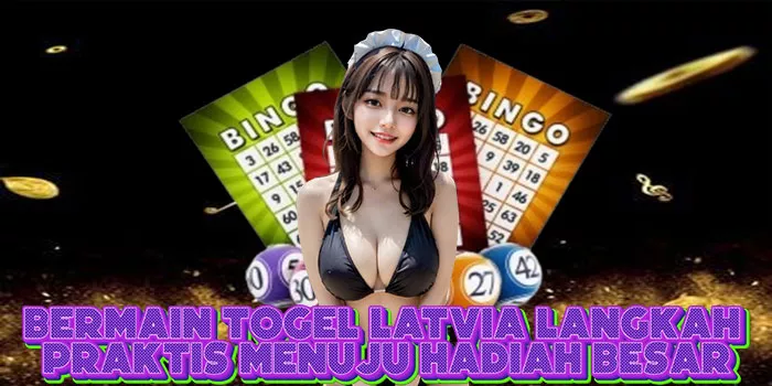 Bermain Togel Latvia Langkah Praktis Menuju Hadiah Besar