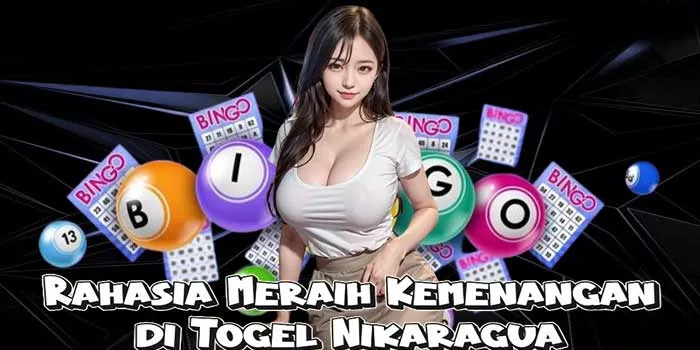 Rahasia Meraih Kemenangan di Togel Nikaragua