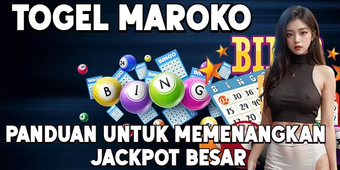 Panduan Togel Maroko untuk Memenangkan Jackpot Besar
