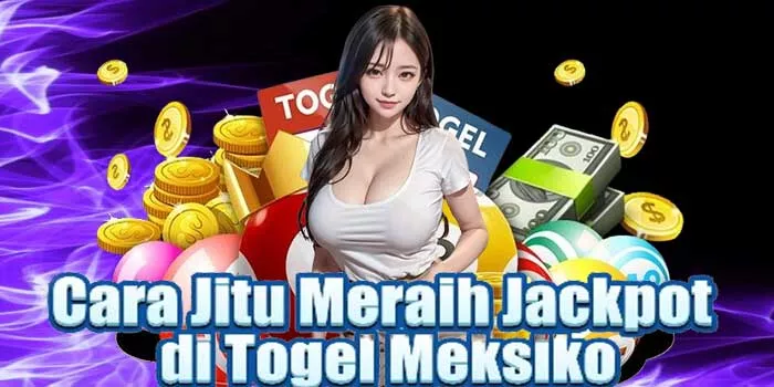 Cara Jitu Meraih Jackpot di Togel Meksiko
