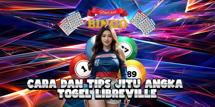 Cara Dan Tips Jitu Angka Togel Libreville