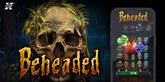 Strategi Mudah Mendapatkan Jackpot Besar Di Slot Beheaded
