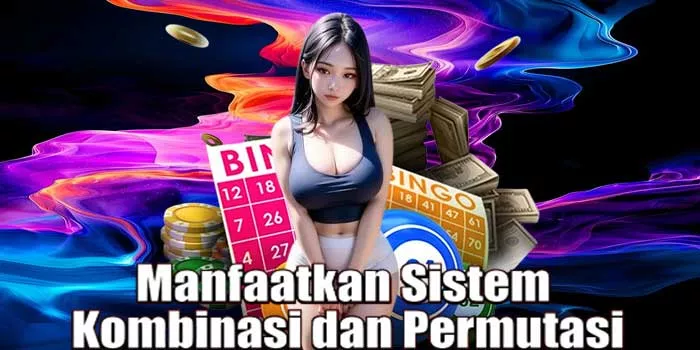 Manfaatkan Sistem Kombinasi dan Permutasi