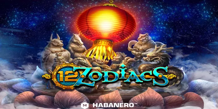 Fitur Bonus dan Strategi Untuk Menang Di 12 Zodiacs