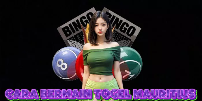 Cara Bermain Togel Mauritius
