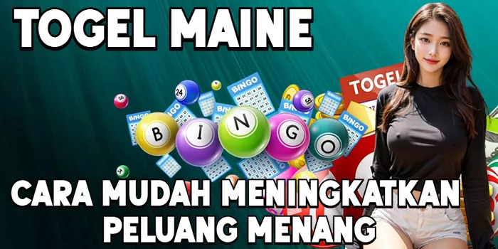 Cara Mudah Meningkatkan Peluang Menang Togel Maine