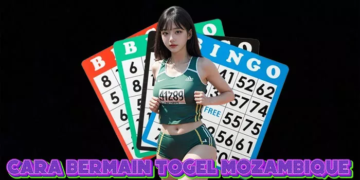Cara Bermain Togel Mozambique