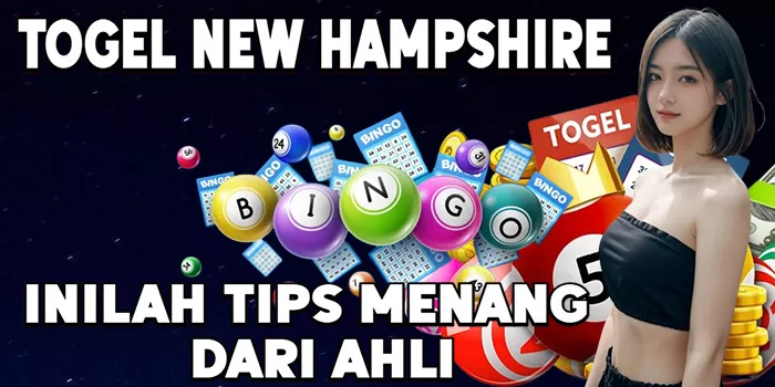 Inilah Tips Menang Togel New Hampshire dari Ahli