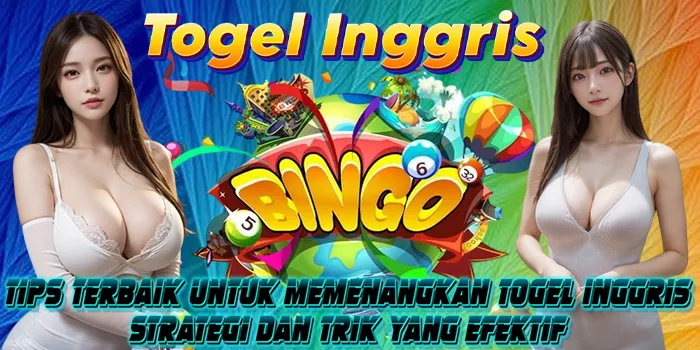 Tips Terbaik untuk Memenangkan Togel Inggris: Strategi dan Trik yang Efektif