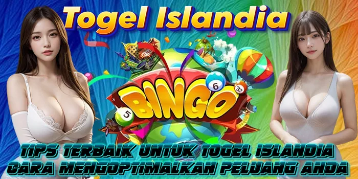 Tips Terbaik untuk Togel Islandia: Cara Mengoptimalkan Peluang Anda