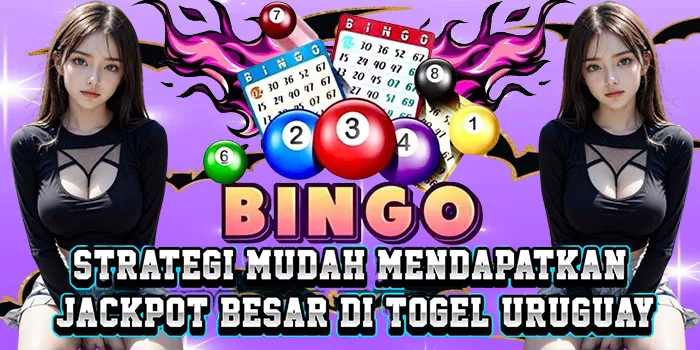 Strategi Mudah Mendapatkan Jackpot Besar Di Togel Uruguay