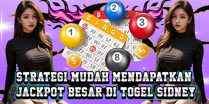 Strategi Mudah Mendapatkan Jackpot Besar Di Togel Sidney