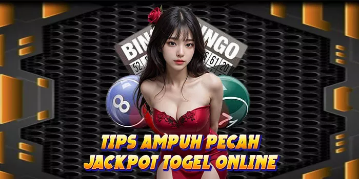 Tips Ampuh Pecah Jackpot Togel Online