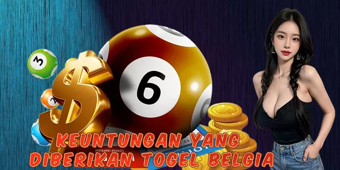 Keuntungan yang Diberikan Togel Belgia