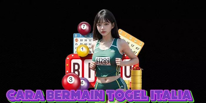 Cara Bermain Togel Italia