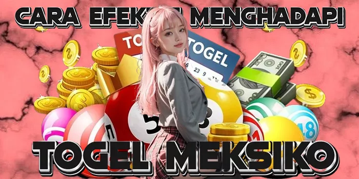 Cara Efektif Menghadapi Togel Meksiko