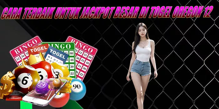 Cara Terbaik Untuk Jackpot Besar Di Togel Oregon 12