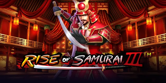 Raih Kemenangan dengan Rise of Samurai III Jackpot Besar 